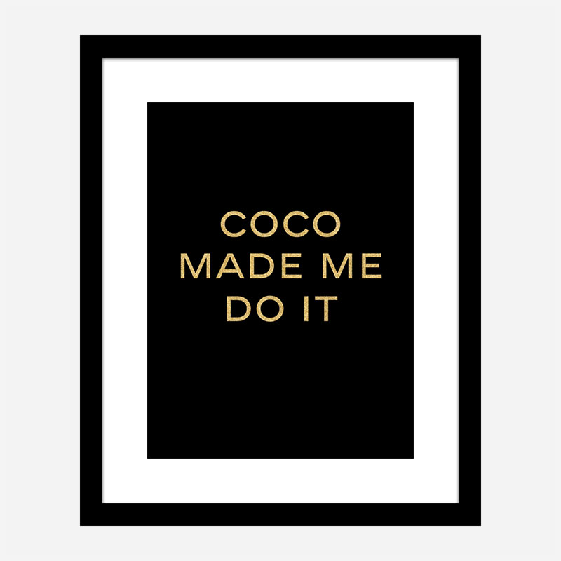 Coco Made Me Do It - Gold Lettering Wall Art