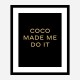 Coco Made Me Do It - Gold Lettering Wall Art