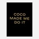 Coco Made Me Do It - Gold Lettering Wall Art