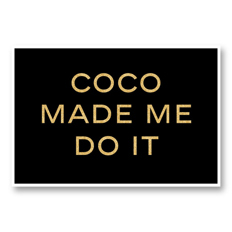 Coco Made Me Do It Wall Art Coco Made Me Do It Wall Art
