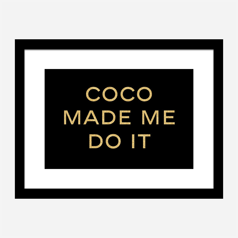 Coco Made Me Do It Wall Art Coco Made Me Do It Wall Art