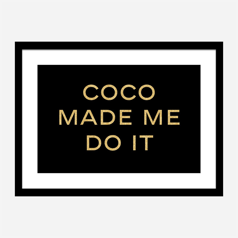 Coco Made Me Do It Wall Art Coco Made Me Do It Wall Art