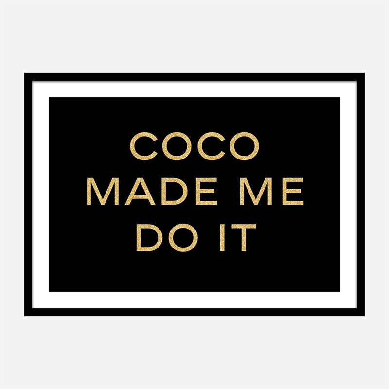 Coco Made Me Do It Wall Art Coco Made Me Do It Wall Art