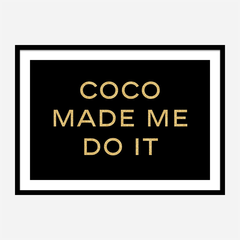 Coco Made Me Do It Wall Art