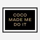 Coco Made Me Do It Wall Art Coco Made Me Do It Wall Art