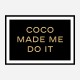 Coco Made Me Do It Wall Art Coco Made Me Do It Wall Art