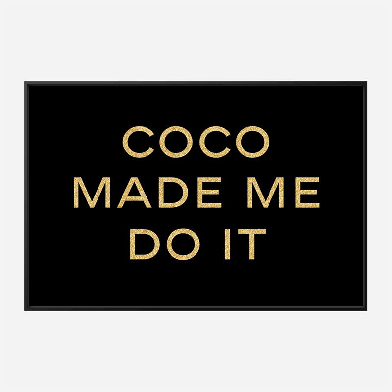 Coco Made Me Do It Wall Art Coco Made Me Do It Wall Art