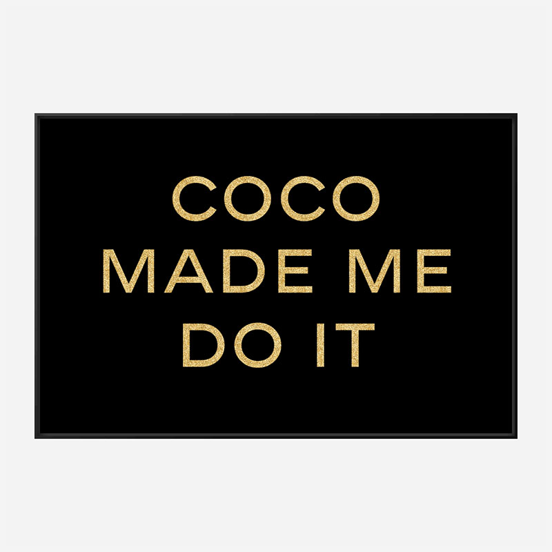 Coco Made Me Do It Wall Art Coco Made Me Do It Wall Art