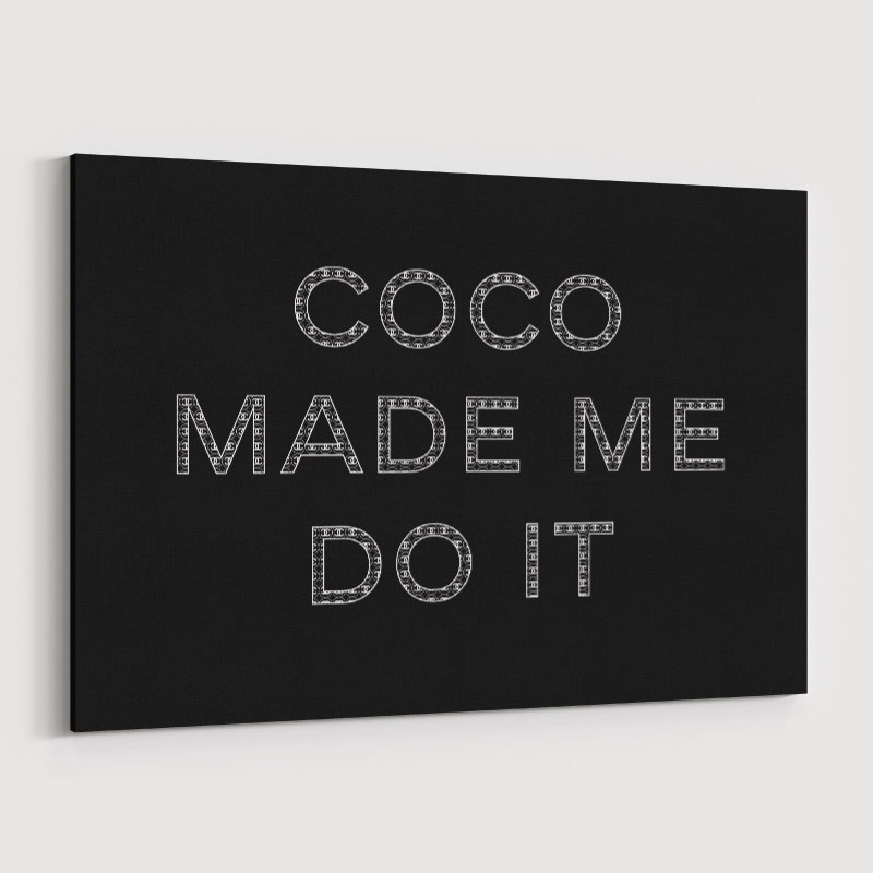 Coco Made Me Do It Chanel Logo Wall Art
