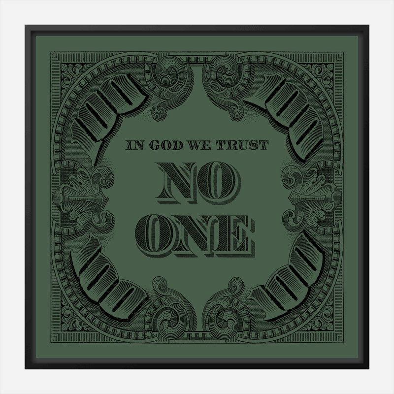 In God We Trust No One - Green Art Print In God We Trust No One - Green Art Print