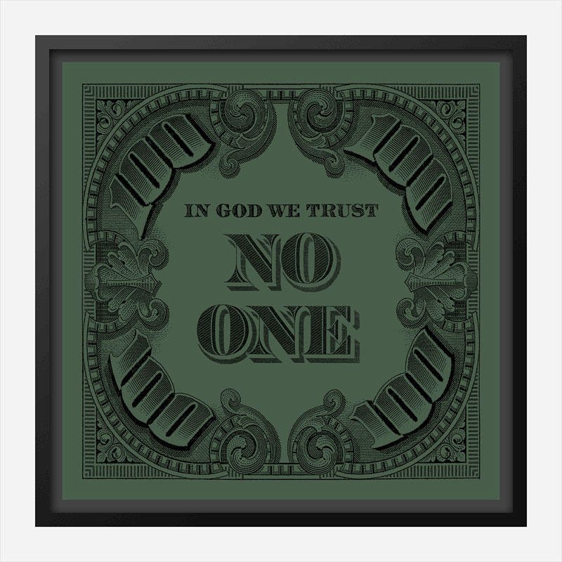 In God We Trust No One - Green Art Print In God We Trust No One - Green Art Print