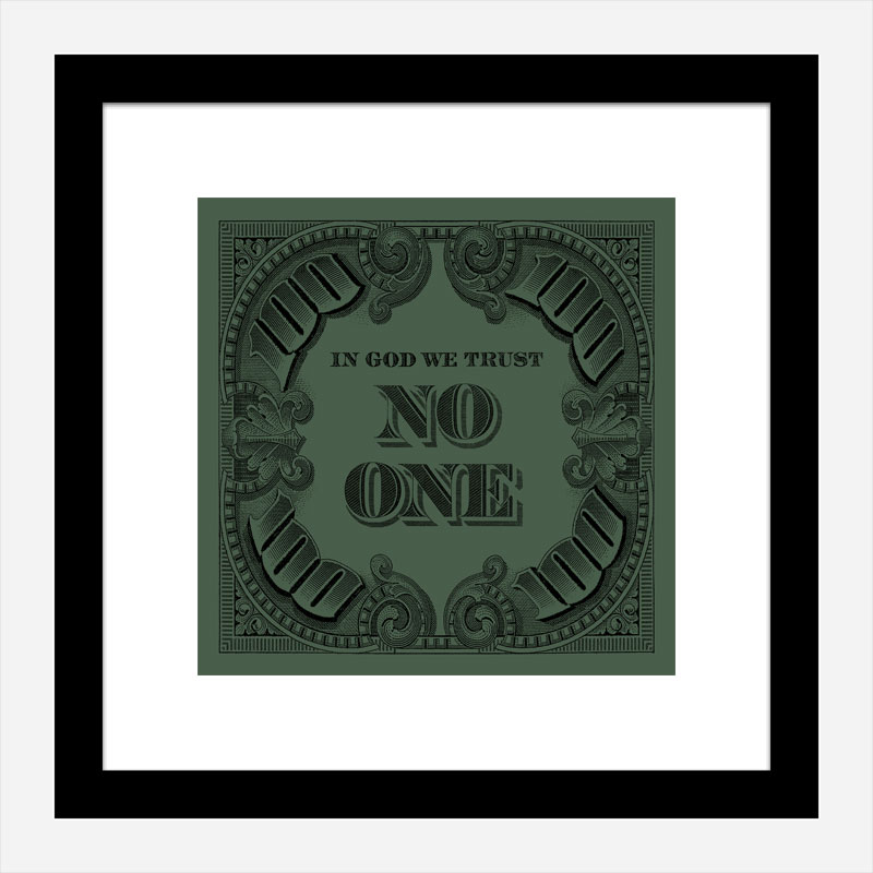 In God We Trust No One - Green Art Print In God We Trust No One - Green Art Print