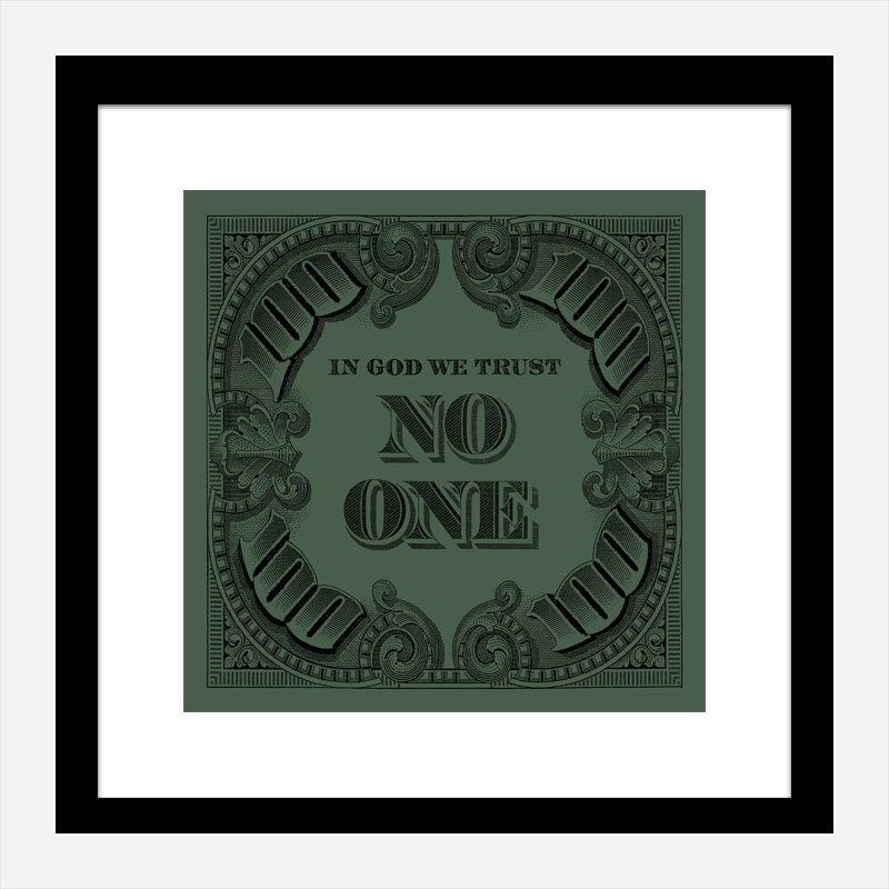 In God We Trust No One - Green Art Print In God We Trust No One - Green Art Print