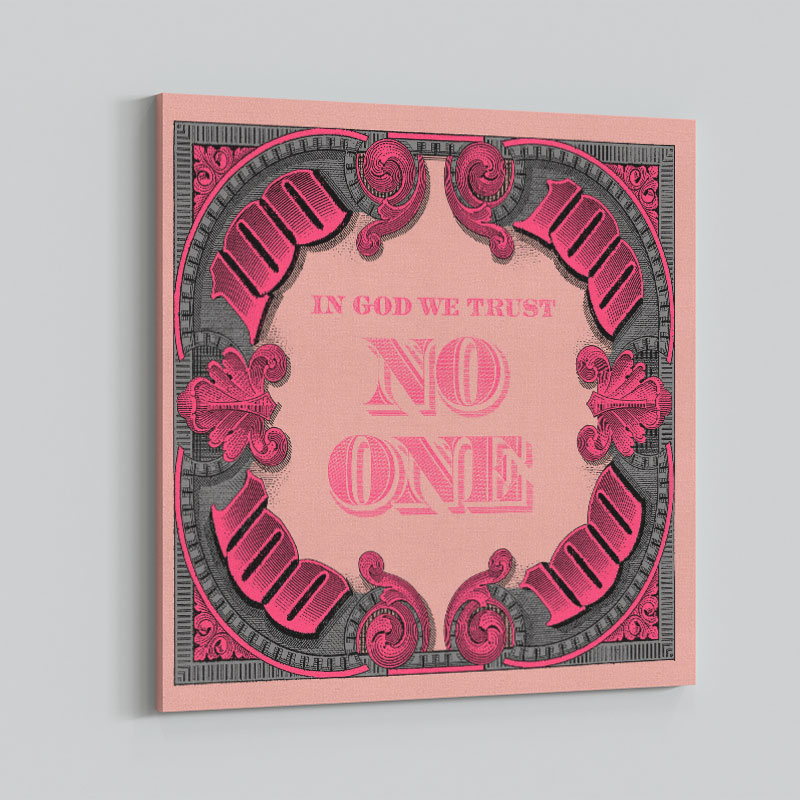 In God We Trust No One - Pink Art Print In God We Trust No One - Pink Art Print