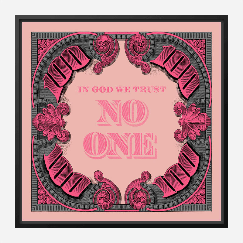 In God We Trust No One - Pink Art Print In God We Trust No One - Pink Art Print