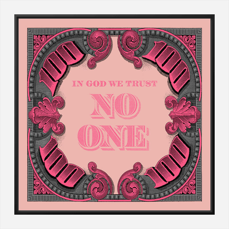 In God We Trust No One - Pink Art Print In God We Trust No One - Pink Art Print