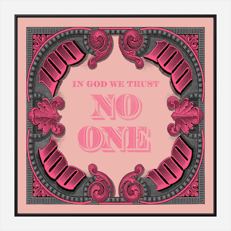 In God We Trust No One - Pink Art Print In God We Trust No One - Pink Art Print