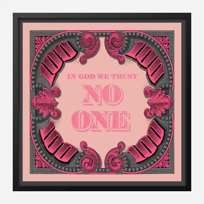 In God We Trust No One - Pink Art Print In God We Trust No One - Pink Art Print