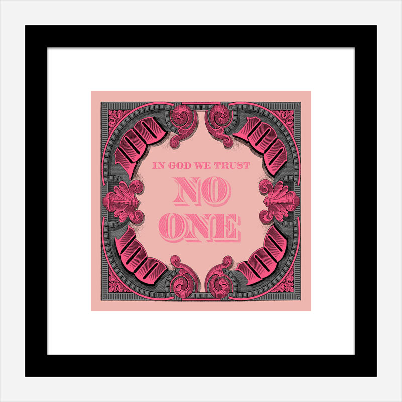 In God We Trust No One - Pink Art Print In God We Trust No One - Pink Art Print