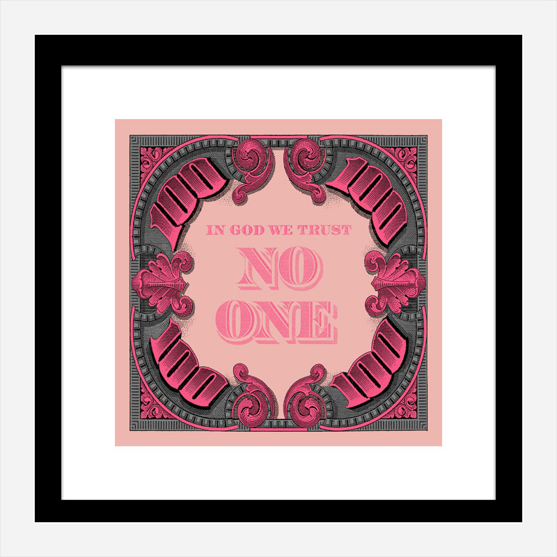 In God We Trust No One - Pink Art Print In God We Trust No One - Pink Art Print