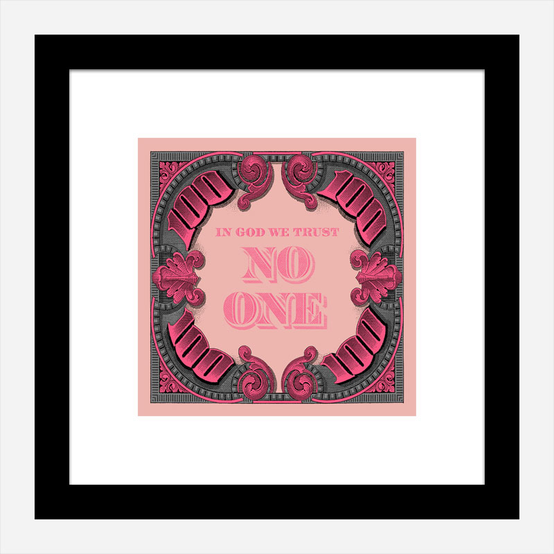 In God We Trust No One - Pink Art Print In God We Trust No One - Pink Art Print