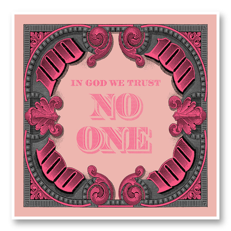 In God We Trust No One - Pink Art Print In God We Trust No One - Pink Art Print