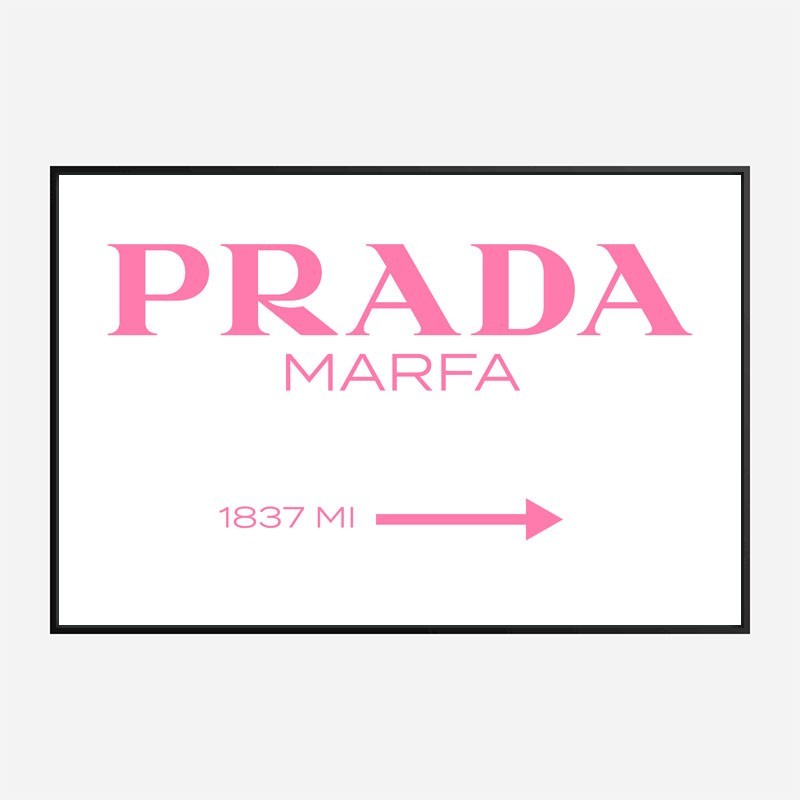 Prada Marfa Pink Sign Wall Art