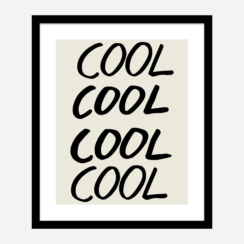 Cool Quote 01 Art Print