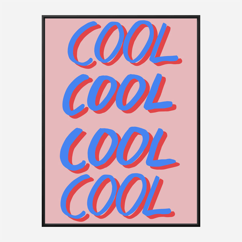 Cool Quote 2 Art Print