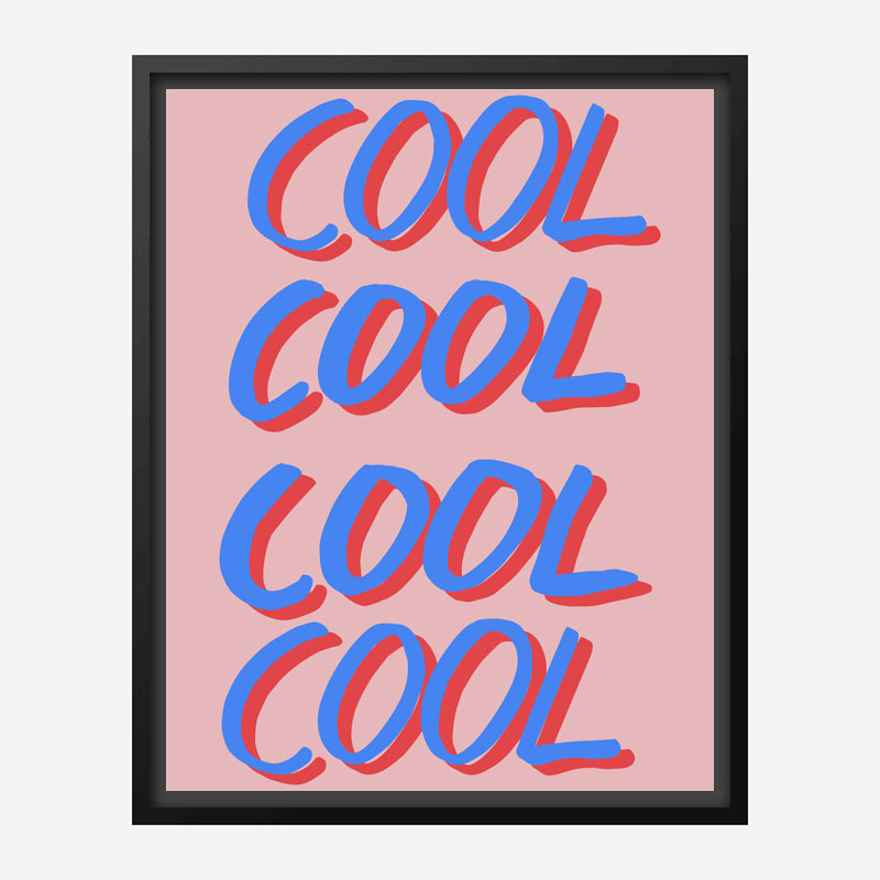 Cool Quote 2 Art Print