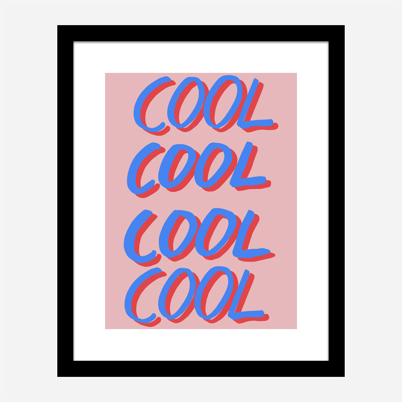 Cool Quote 2 Art Print