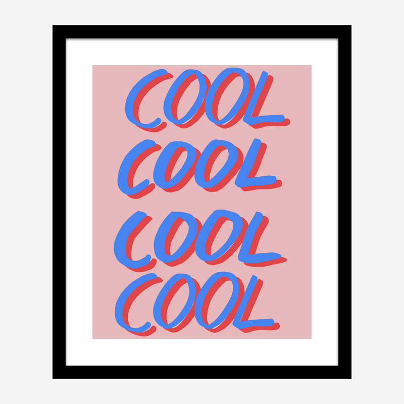 Cool Quote 2 Art Print