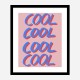 Cool Quote 2 Art Print