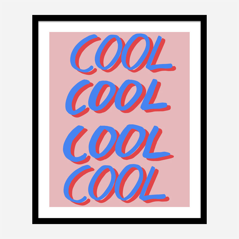 Cool Quote 2 Art Print