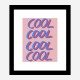 Cool Quote 2 Art Print