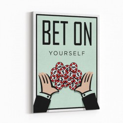 Bet On Yourself Art Print