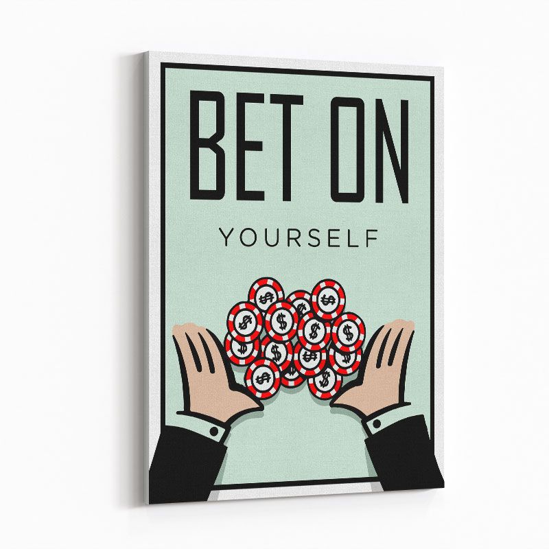 Bet On Yourself Art Print