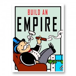 Build An Empire Art Print