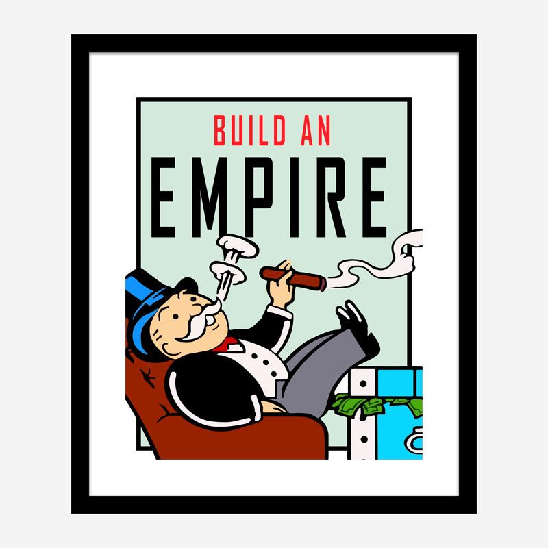 Build An Empire Art Print