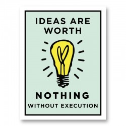 Ideas Are Worth Nothing Art Print