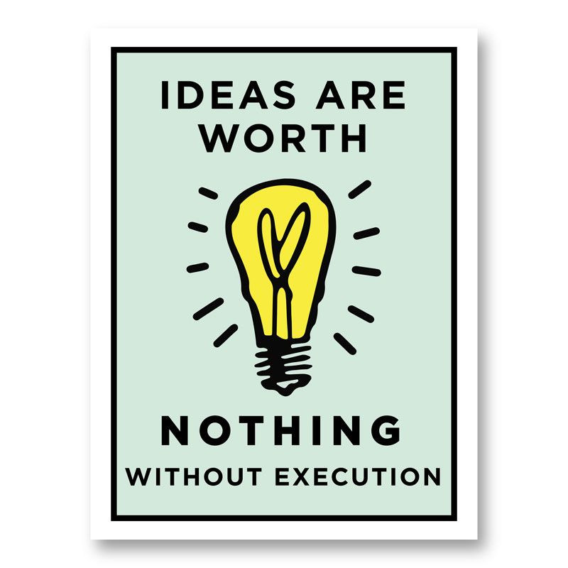 Ideas Are Worth Nothing Art Print