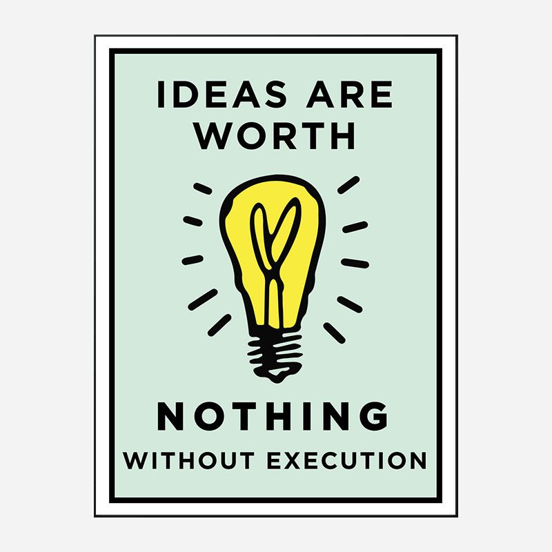 Ideas Are Worth Nothing Art Print