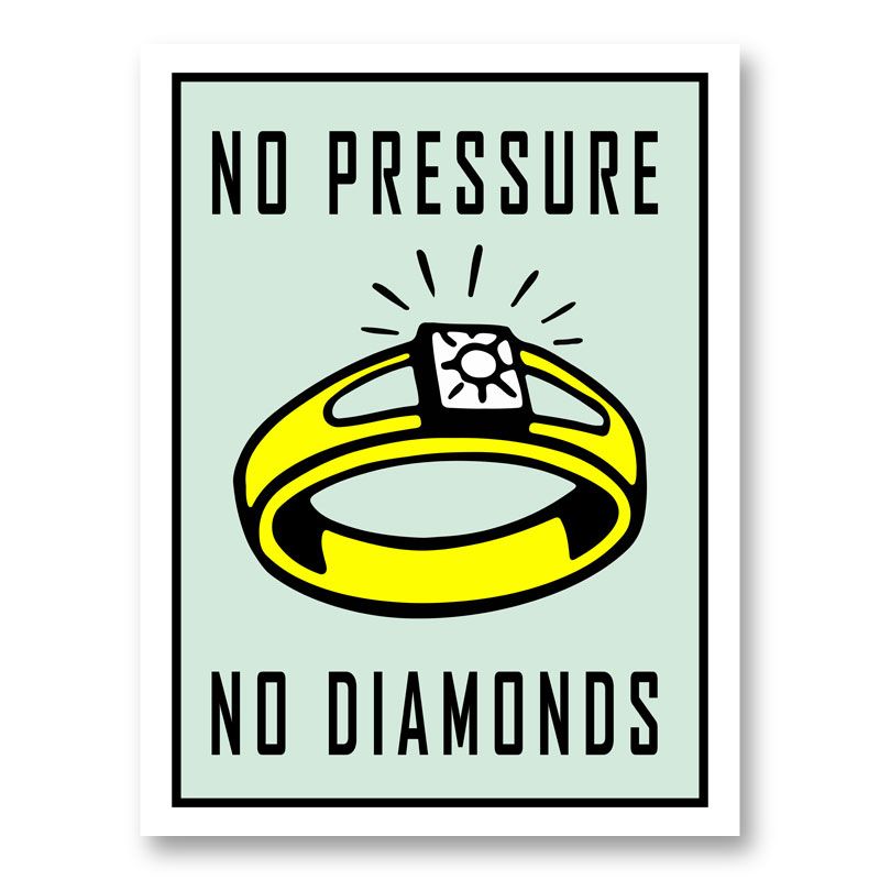 No Pressure No Diamonds Art Print