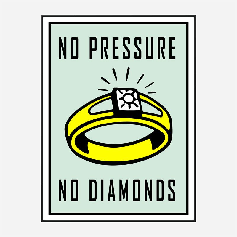 No Pressure No Diamonds Art Print