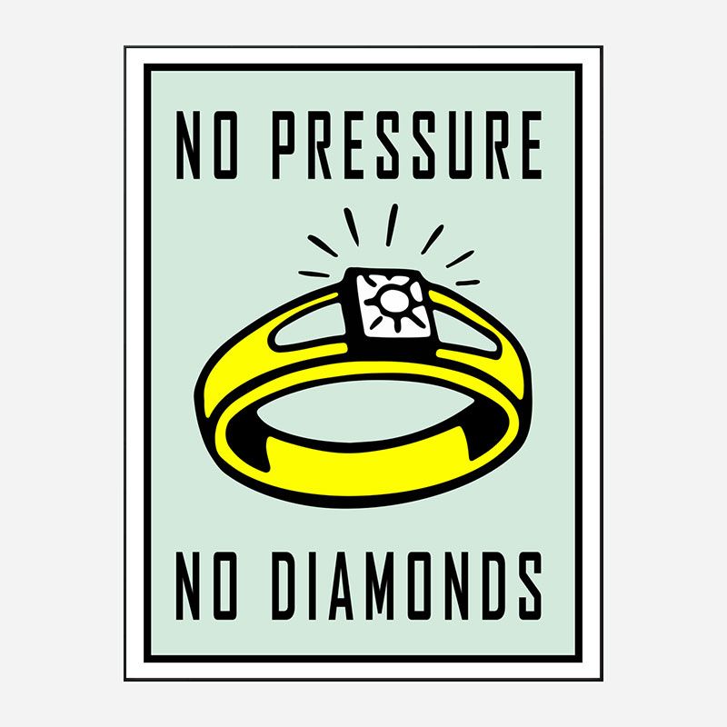 No Pressure No Diamonds Art Print