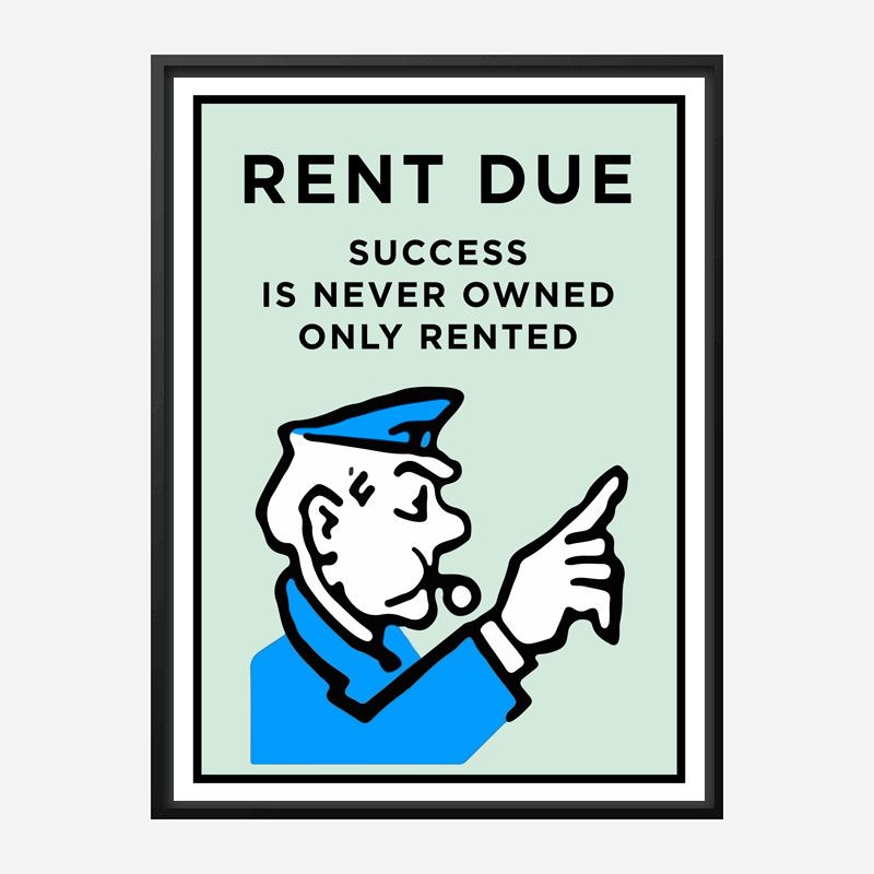 Rent Is Due Art Print