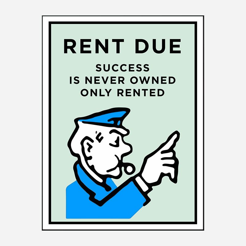 Rent Is Due Art Print