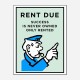 Rent Is Due Art Print