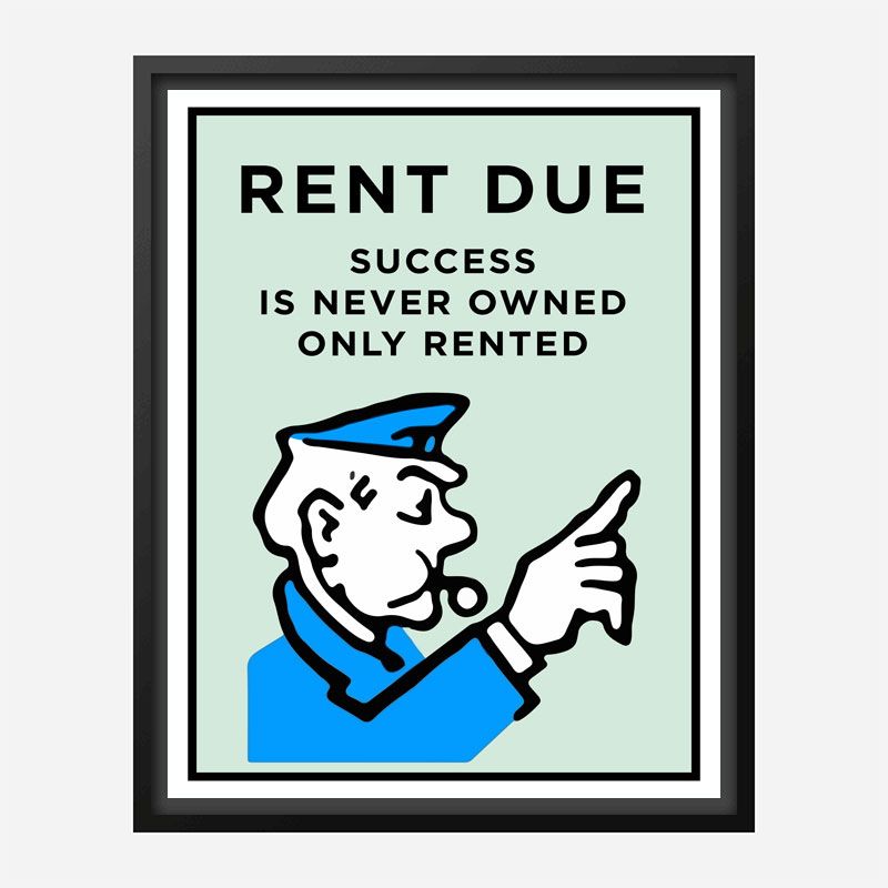 Rent Is Due Art Print