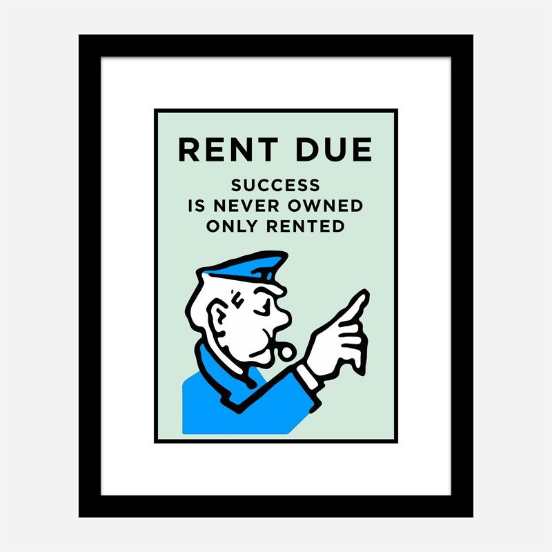 Rent Is Due Art Print